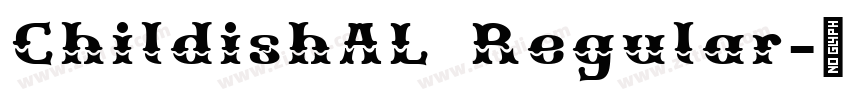 ChildishAL Regular字体转换